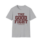 The Good Fight Text T-Shirt