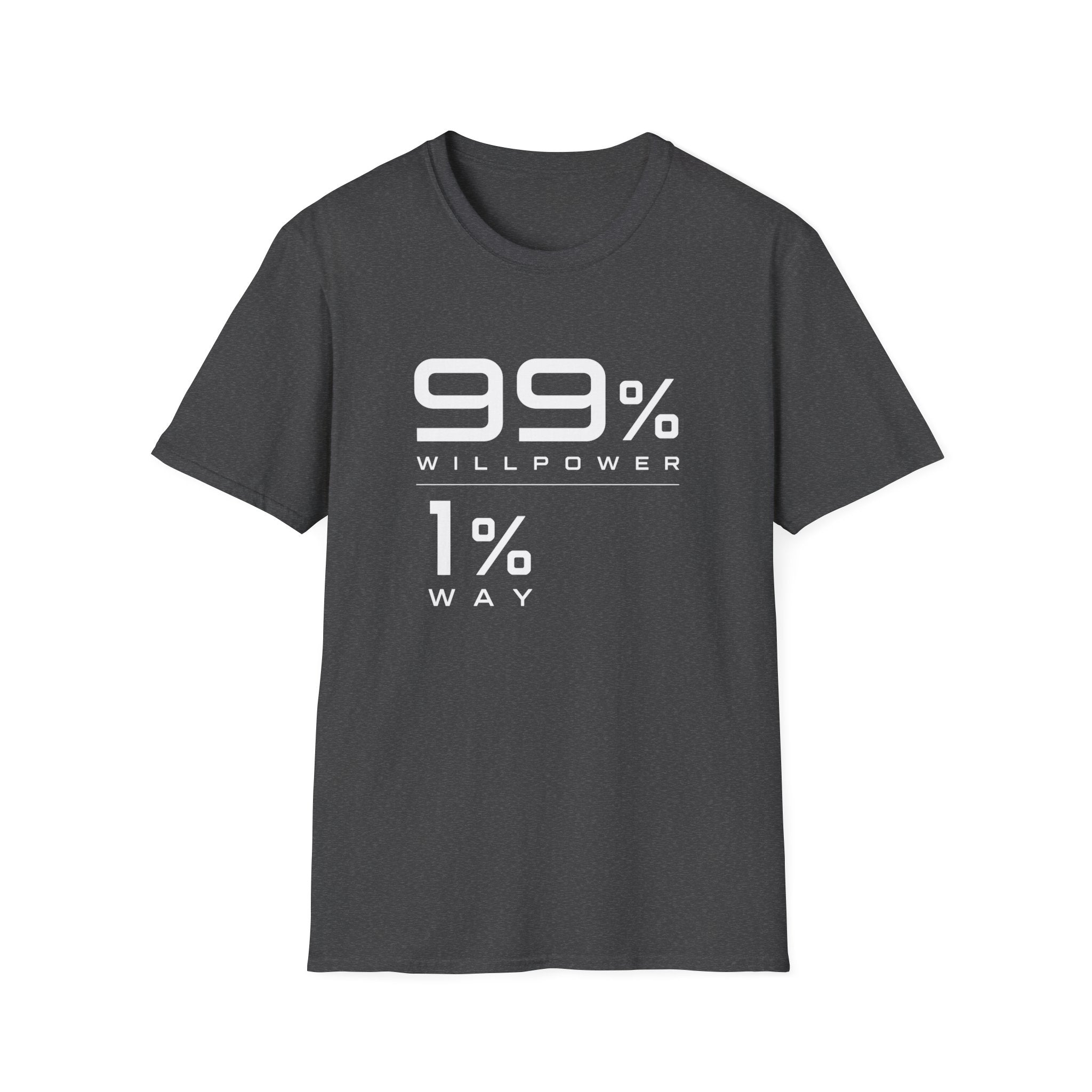 99% Willpower 1% Way T-Shirt