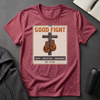 The Good Fight T-Shirt