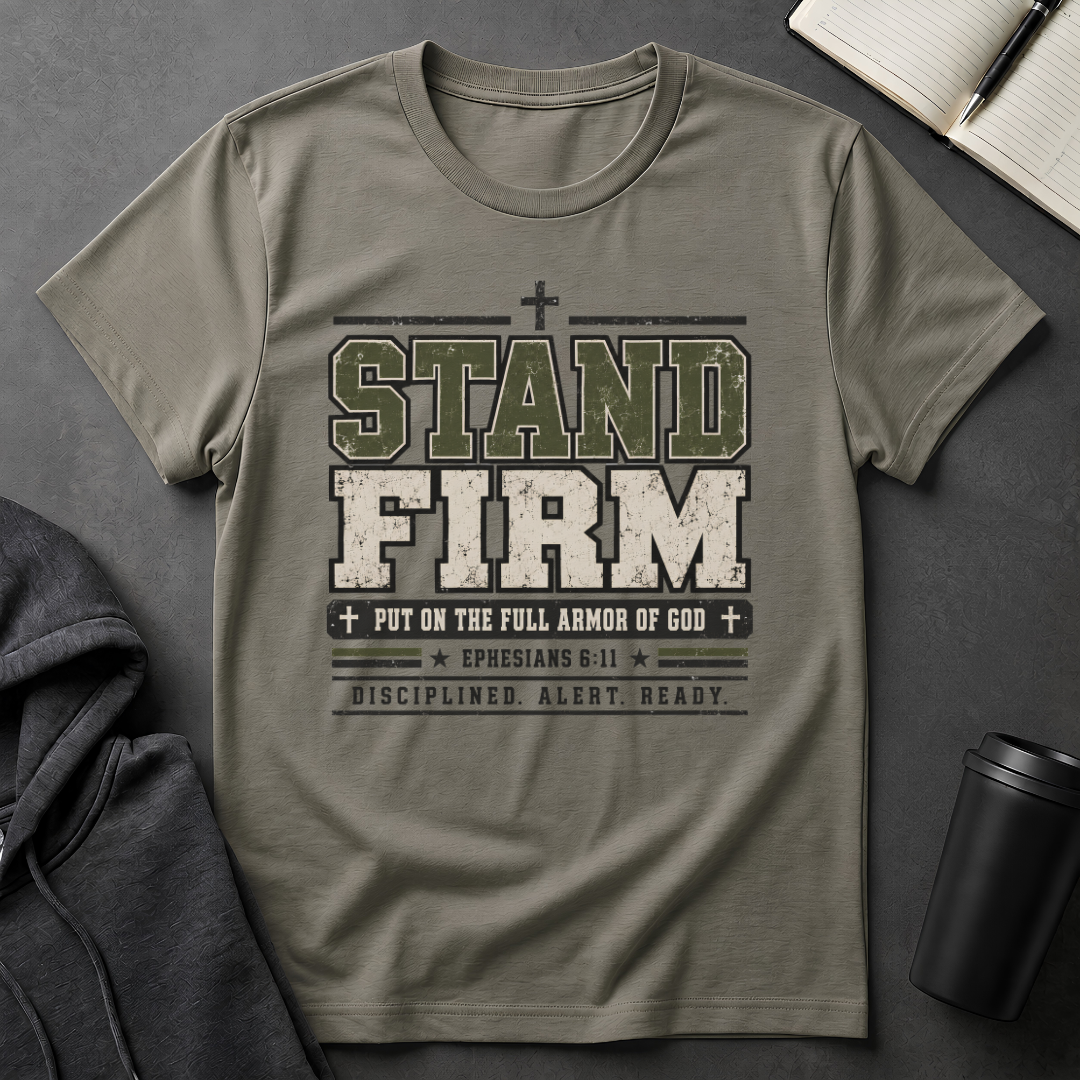 Stand Firm T-Shirt
