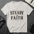 Steady In Faith T-Shirt
