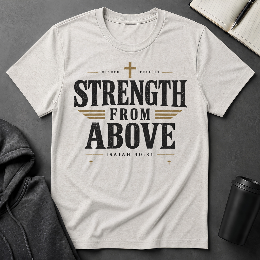 Strength From Above T-Shirt