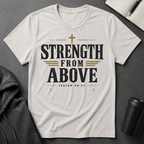 Strength From Above T-Shirt