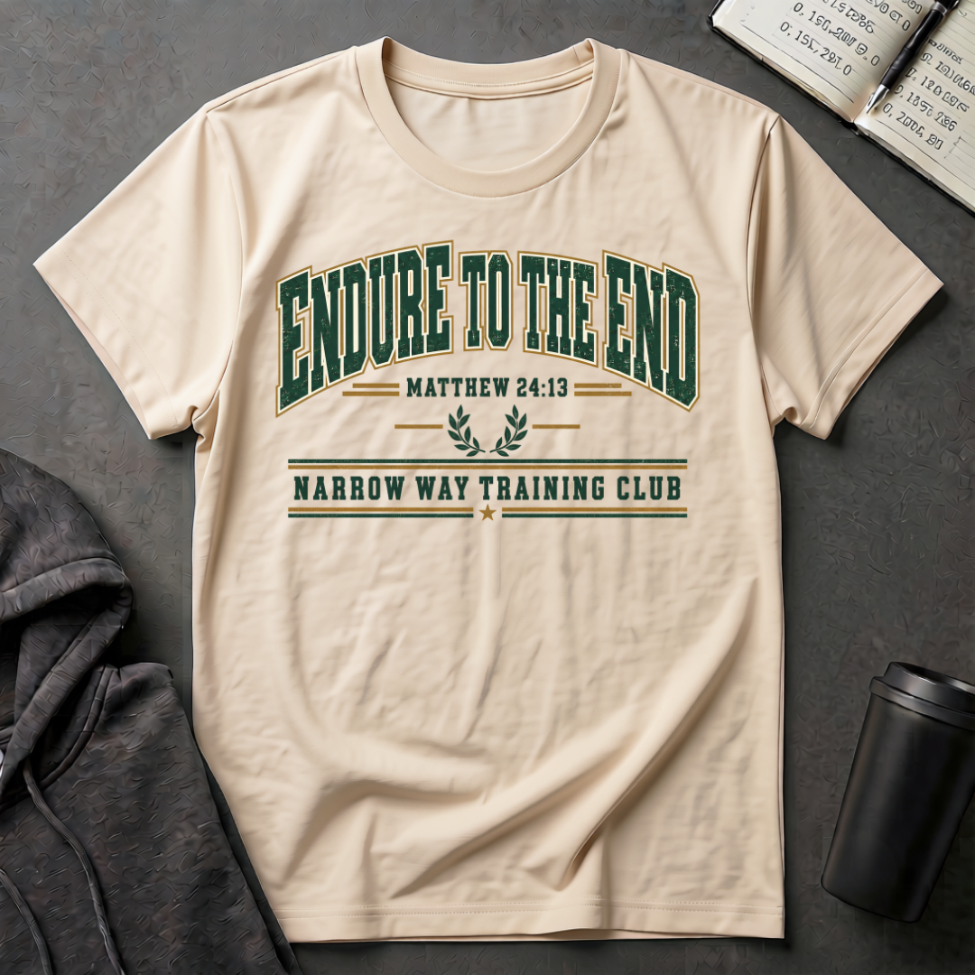 Endure To The End T-Shirt