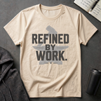Refined By Work T-Shirt
