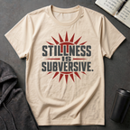 Stillness Is Subversive T-Shirt