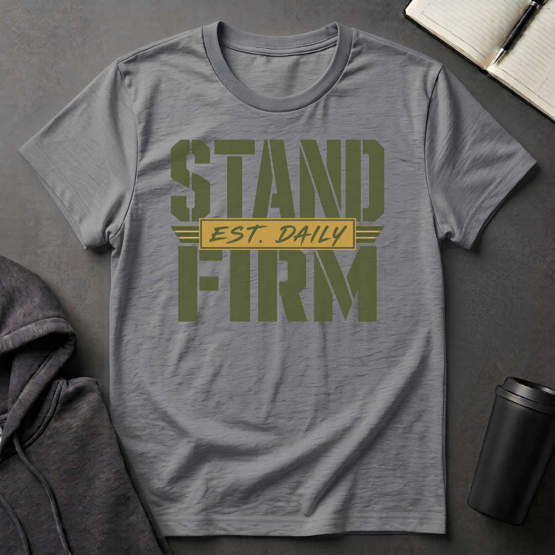 Stand Firm T-Shirt