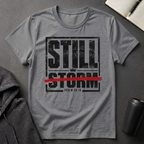 Still In The Storm T-Shirt