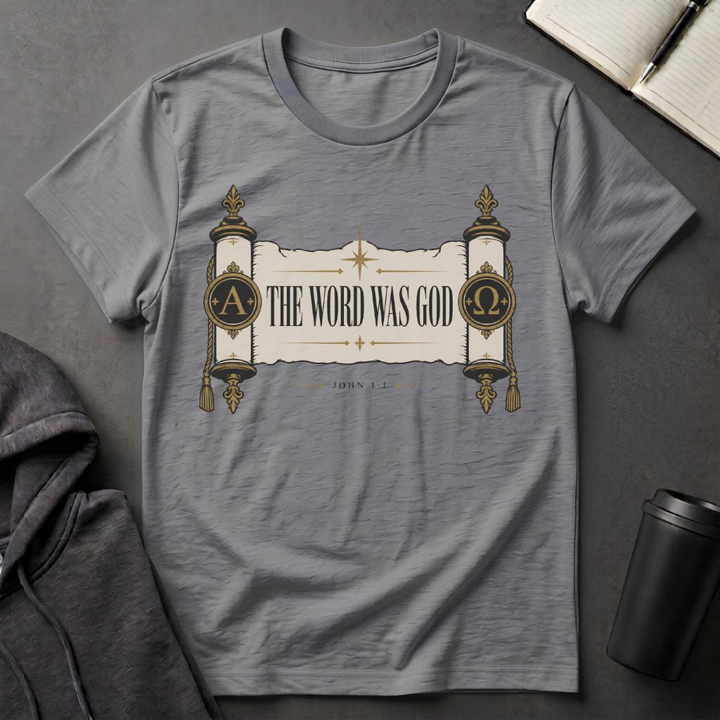 The Word Was God T-Shirt