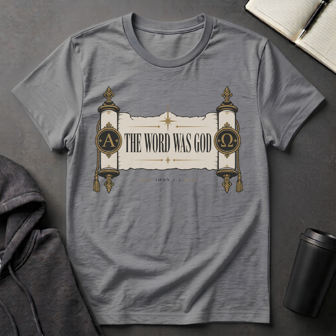 The Word Was God T-Shirt
