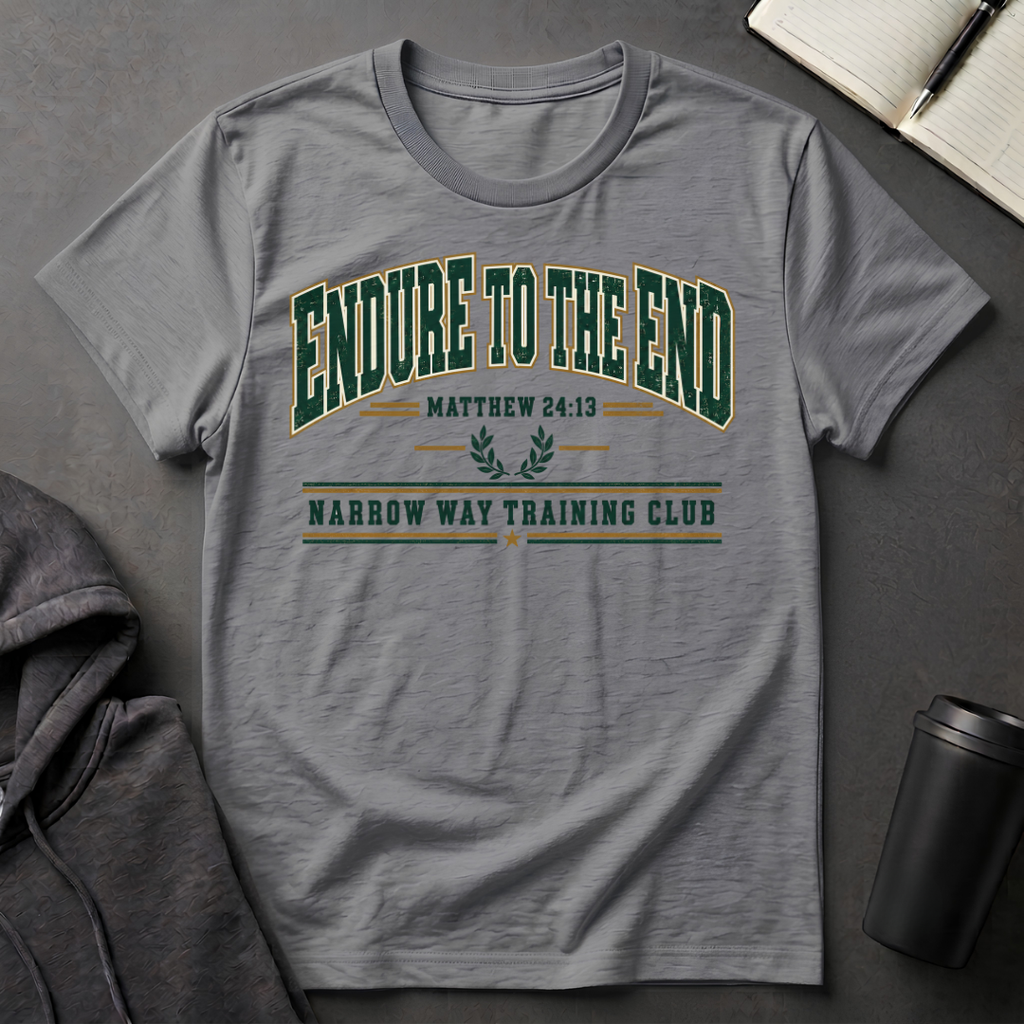 Endure To The End T-Shirt