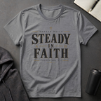 Steady In Faith T-Shirt