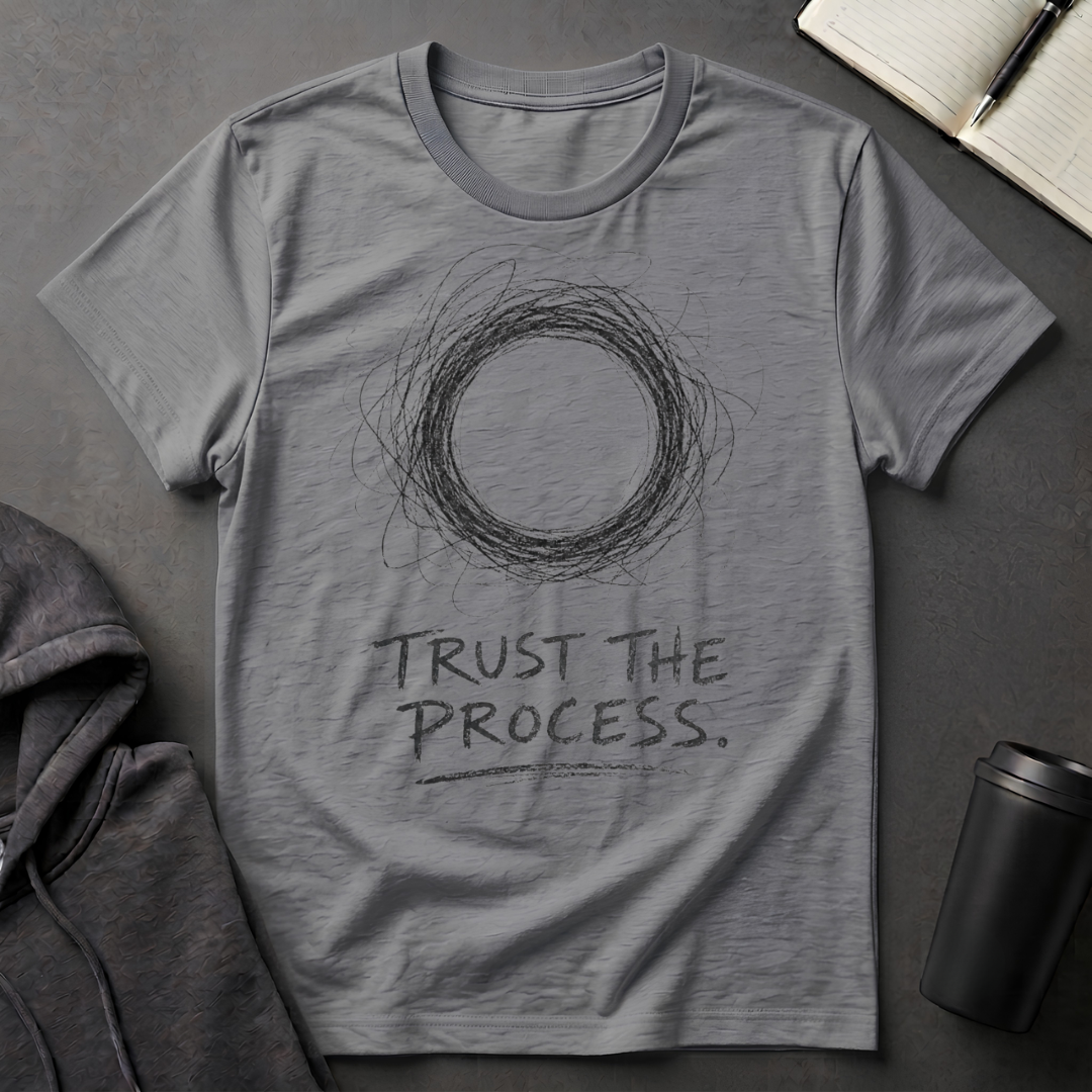 Trust The Process T-Shirt