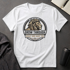 Grow Through What God Gave You T-Shirt