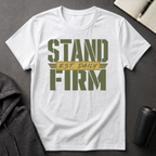 Stand Firm Always T-Shirt