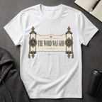 The Word Was God T-Shirt