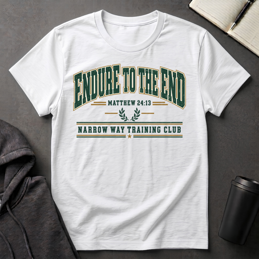 Endure To The End T-Shirt